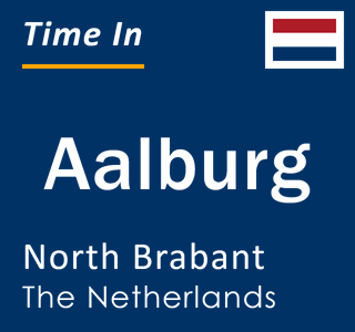 Current local time in Aalburg, North Brabant, The Netherlands