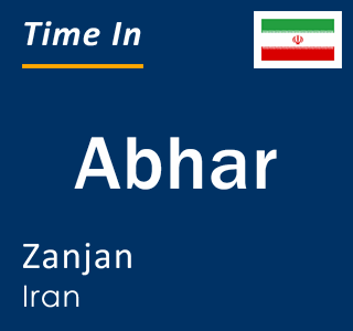 Current local time in Abhar, Zanjan, Iran