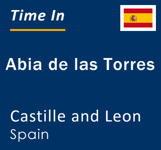 Current local time in Abia de las Torres, Castille and Leon, Spain