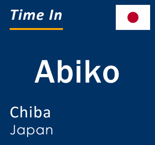 Current local time in Abiko, Chiba, Japan