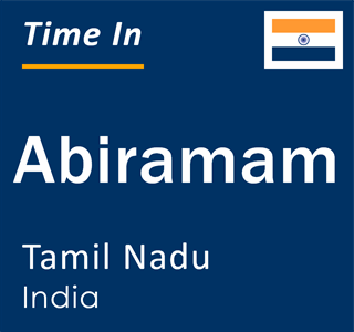 Current local time in Abiramam, Tamil Nadu, India