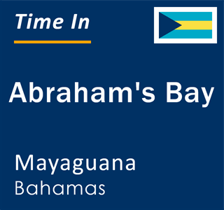 Current local time in Abraham's Bay, Mayaguana, Bahamas