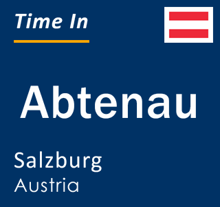 Current local time in Abtenau, Salzburg, Austria