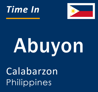 Current local time in Abuyon, Calabarzon, Philippines