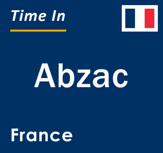 Current local time in Abzac, France