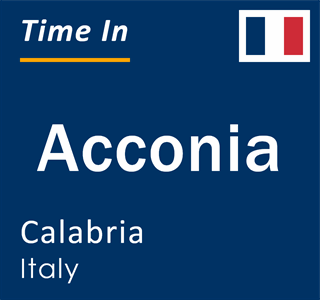 Current local time in Acconia, Calabria, Italy