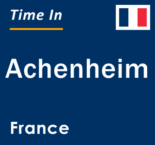 Current local time in Achenheim, France