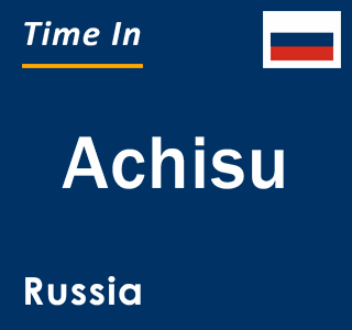 Current local time in Achisu, Russia