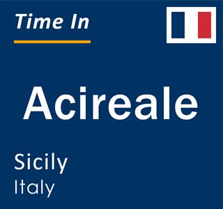 Current local time in Acireale, Sicily, Italy