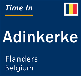 Current local time in Adinkerke, Flanders, Belgium