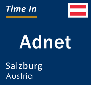 Current local time in Adnet, Salzburg, Austria