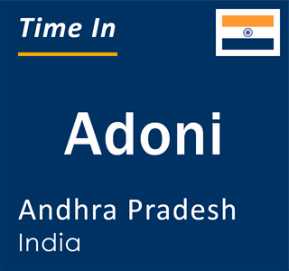 Current local time in Adoni, Andhra Pradesh, India