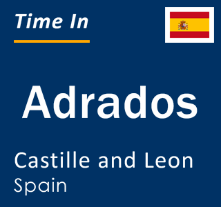 Current local time in Adrados, Castille and Leon, Spain