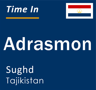 Current local time in Adrasmon, Sughd, Tajikistan