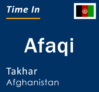 Current local time in Afaqi, Takhar, Afghanistan