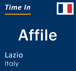 Current local time in Affile, Lazio, Italy