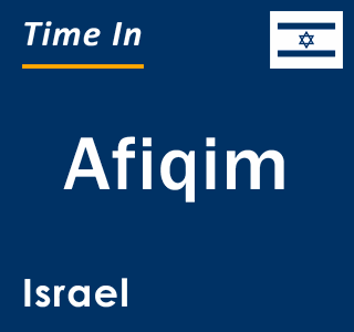 Current local time in Afiqim, Israel