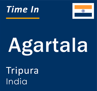 Current local time in Agartala, Tripura, India