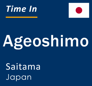 Current local time in Ageoshimo, Saitama, Japan