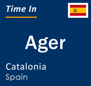 Current local time in Ager, Catalonia, Spain