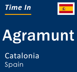 Current local time in Agramunt, Catalonia, Spain