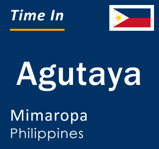 Current local time in Agutaya, Mimaropa, Philippines