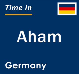 Current local time in Aham, Germany