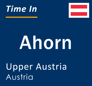 Current local time in Ahorn, Upper Austria, Austria