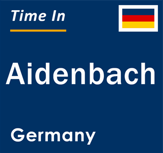 Current local time in Aidenbach, Germany