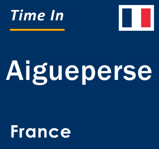 Current local time in Aigueperse, France