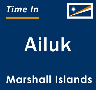 Current local time in Ailuk, Marshall Islands