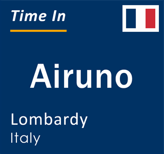 Current local time in Airuno, Lombardy, Italy