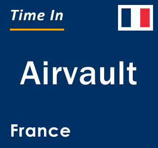 Current local time in Airvault, France