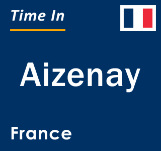 Current local time in Aizenay, France