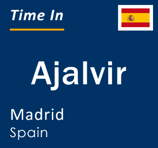 Current local time in Ajalvir, Madrid, Spain