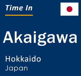 Current local time in Akaigawa, Hokkaido, Japan