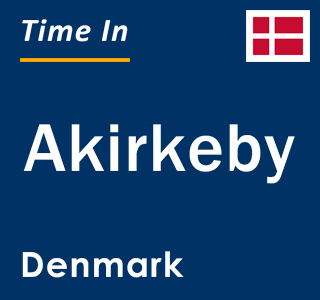 Current local time in Akirkeby, Denmark