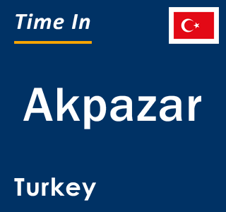 Current local time in Akpazar, Turkey