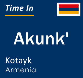 Current local time in Akunk', Kotayk, Armenia