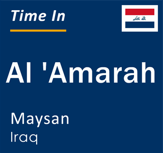 Current local time in Al 'Amarah, Maysan, Iraq