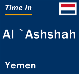 Current local time in Al `Ashshah, Yemen