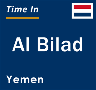 Current local time in Al Bilad, Yemen