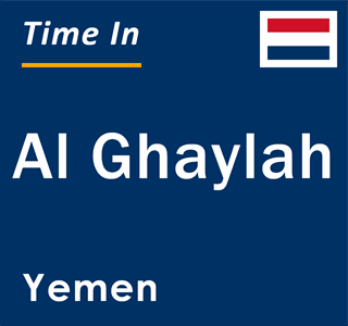 Current local time in Al Ghaylah, Yemen