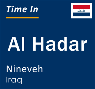 Current local time in Al Hadar, Nineveh, Iraq