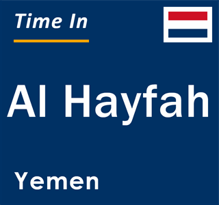 Current local time in Al Hayfah, Yemen