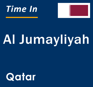 Current local time in Al Jumayliyah, Qatar