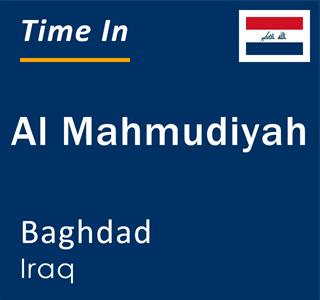 Current local time in Al Mahmudiyah, Baghdad, Iraq