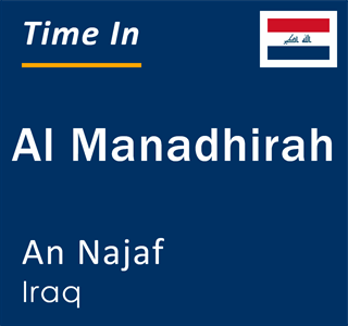 Current local time in Al Manadhirah, An Najaf, Iraq