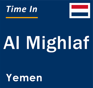 Current local time in Al Mighlaf, Yemen