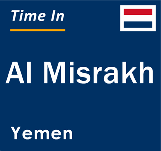 Current local time in Al Misrakh, Yemen